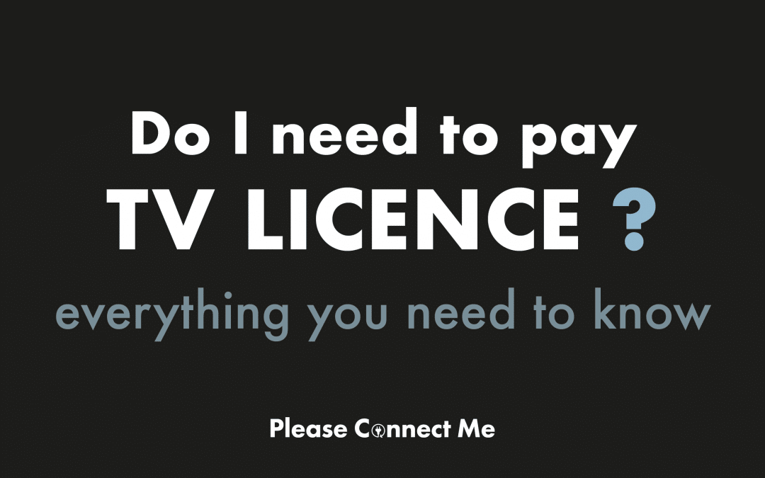 Do I need a TV Licence? Here is everything you need to know.