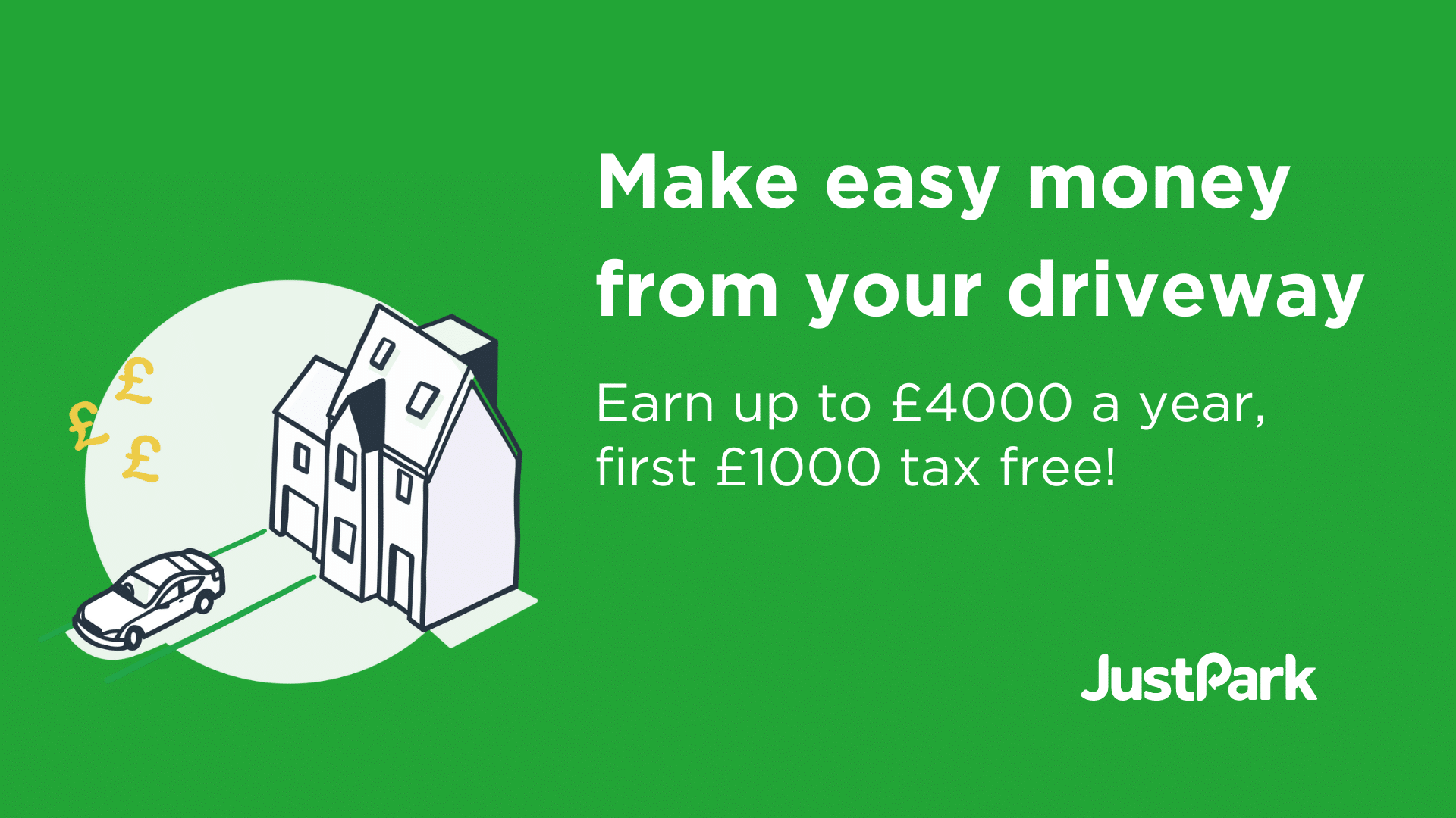 JustPark make it easy to rent out your parking space or driveway